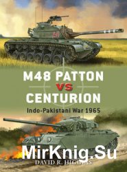 M48 Patton vs Centurion: Indo-Pakistani War 1965 (Osprey Duel 71)