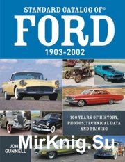 Standard Catalog of Ford 1903-2002.100 Years of History Photos Technical Data and Pricing