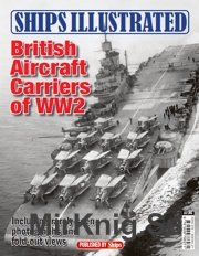 British Aircraft Carriers of WW2 серия Ships Illustrated