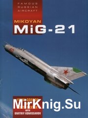 Mikoyan MiG-21 (Famous Russian Aircraft)