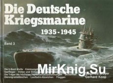 Die Deutsche Kriegsmarine 1935-1945 Band 3