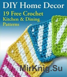 DIY Home Decor 19 Free Crochet Kitchen Dining Patterns