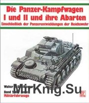 Die Panzerkampfwagen I und II und ihre Abarten (Militarfahrzeuge №2)