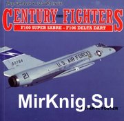 Century series Fighters F-100 Super Sabre - F-106 Delta Dart