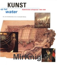 Kunst op het Water Nederlandse Scheepssier 1650-1850