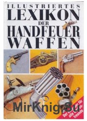  Illustriertes Lexikon der Handfeuerwaffen