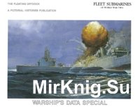 Fleet Submarines of World War Two (Warship’s Data Special)