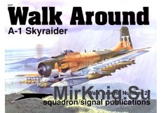 Walk Around Number 27 - A-1 Skyraider - Squadron/Signal 5527