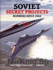 Soviet Secret Projects.Bombers since 1945