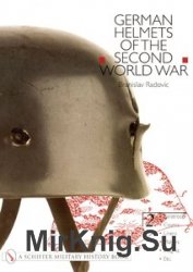 German Helmets of the Second World War Vol.2