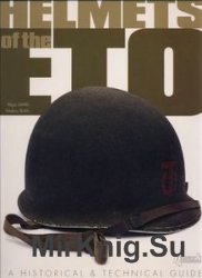 Helmets of the ETO: A Historical & Technical Guide