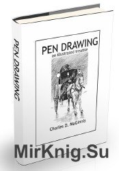 Pen Drawing: an illustrated treatise