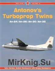 Antonov's Turboprop Twins An-24,An26,An-30,An-32 (Red Star 12)