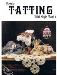 Needle Tatting With Style Book 1