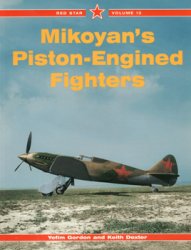 Mikoyan's Piston-Engined Fighters (Red Star №13)
