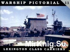 Lexington Class Carriers (Warship Pictorial 11 )