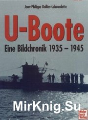 U-Boote Eine Bildchronik 1935-1945