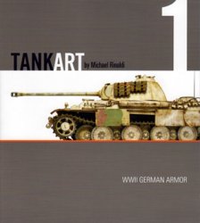 Tank Art №1: A Guide to Painting and Weathering WWII German Armor