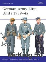 German Army Elite Units 1939-1945 (Osprey Men-at-Arms 380)