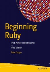 Beginning Ruby: From Novice to Professional, 3rd Edition
