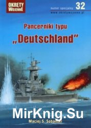  Pancerniki typu Deutschland - Okrety Wojenne Numer specjalny 32