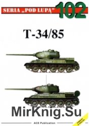 Seria Pod Lupa 102 - T-34-85
