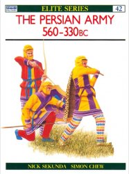 The Persian Army 560–330 BC