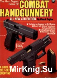 The Gun Digest Book of Combat Handgunnery, 4th Edition