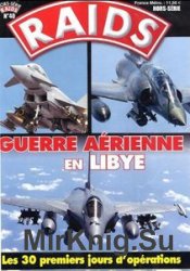 Guerre Aerienne en Libye (Raids Hors-Serie №40)