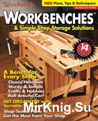 Woodsmith. Workbenches & Simple Shop Storage Solutions