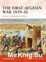 The First Afghan War 1839-1842 (Osprey Campaign 298)