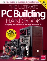 The Ultimate PC Building Handbook, Volume 2