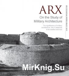 On the Study of Military Architecture (ARX Occasional Papers 5/2015)