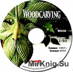 Подшивка журнала "WoodCarving Illustrated" №1-50, 1997-2010