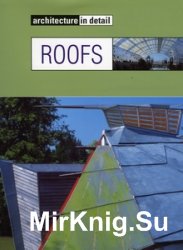 Roofs (Architecture in Detail)