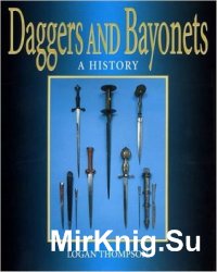 Daggers and Bayonets: A History