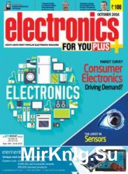 Electronics For You №10 2016