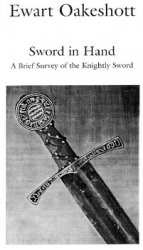 Sword in Hand: A History of the Medieval Sword 