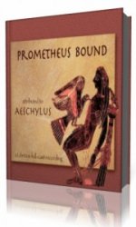 Prometheus Bound (Buckley Translation)  (Аудиокнига)