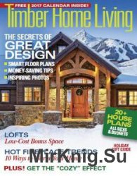 Timber Home Living - November/December 2016