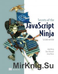 Secrets of the JavaScript Ninja, 2nd Edition