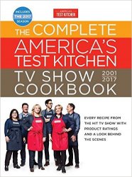 The Complete America's Test Kitchen TV Show Cookbook 2001-2017