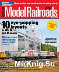 Great Model Railroads 2017 (Model Railroader Special Issue) 