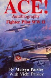 ACE! Autobiography of a Fighter Pilot, World War II