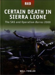 Certain Death in Sierra Leone The SAS and Operation Barras 2000