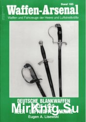 Deutsche Blankwaffen 1935-1945: Heer, Luftwaffe, Marine (Waffen-Arsenal 185)