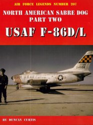 North American Sabre Dog Part Two: USAF F-86D/L Sabre (Air Force Legends №207)