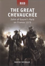The Great Chevauchee John of Gaunt’s Raid on France 1373