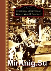 Southern California's World War II Aircraft (Images of Aviation)