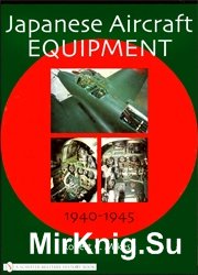 Japanese Aircraft Equipment: 1940-1945